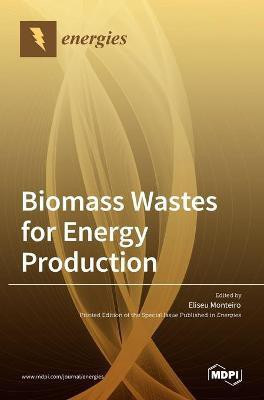 Biomass Wastes for Energy Production(English, Hardcover, unknown)