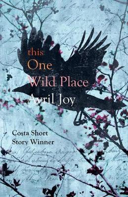this One Wild Place(English, Paperback, Joy Avril)