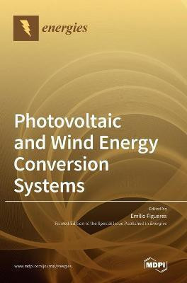 Photovoltaic and Wind Energy Conversion Systems(English, Hardcover, unknown)