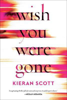 Wish You Were Gone(English, Paperback, Scott Kieran)