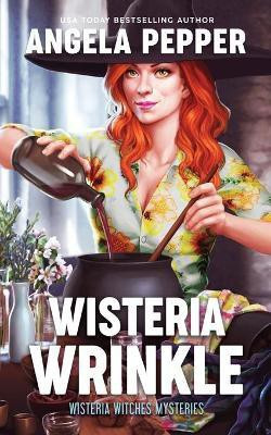 Wisteria Wrinkle(English, Paperback, Pepper Angela)