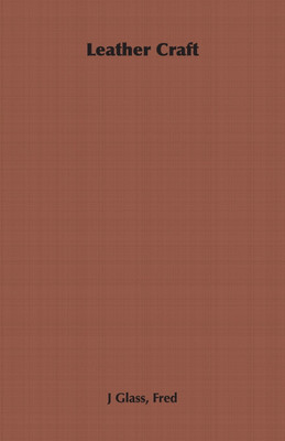 Leather Craft(English, Paperback, Glass Fred, J)