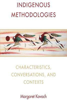 Indigenous Methodologies(English, Paperback, Kovach Margaret Elizabeth)
