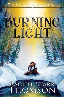 Burning Light(English, Paperback, Thomson Rachel Starr)