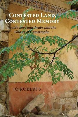 Contested Land, Contested Memory(English, Paperback, Roberts Jo)
