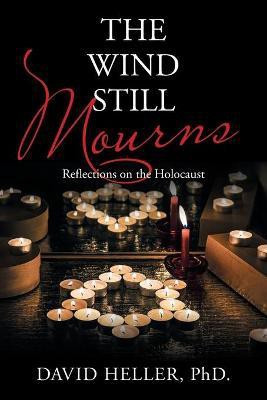 The Wind Still Mourns(English, Paperback, Heller David PhD)