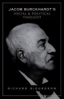Jacob Burckhardt's Social and Political Thought(English, Electronic book text, Sigurdson Richard)