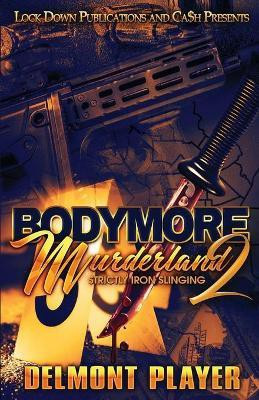Bodymore Murderland 2(English, Paperback, Player Delmont)