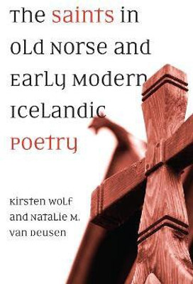 The Saints in Old Norse and Early Modern Icelandic Poetry(English, Hardcover, Wolf Kirsten)