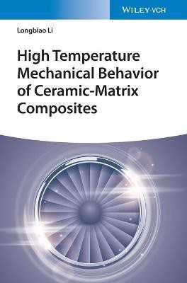 High Temperature Mechanical Behavior of Ceramic-Matrix Composites(English, Hardcover, Li Longbiao)