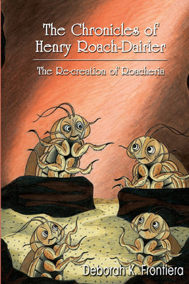 The Chronicles of Henry Roach-Dairier(English, Paperback, Frontiera Deborah, K.)