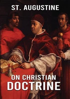 On Christian Doctrine(English, Paperback, Augustine St)