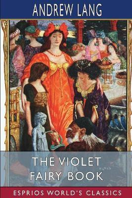 The Violet Fairy Book (Esprios Classics)(English, Paperback, Lang Andrew)