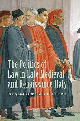 The Politics of Law in Late Medieval and Renaissance Italy(English, Paperback, unknown)