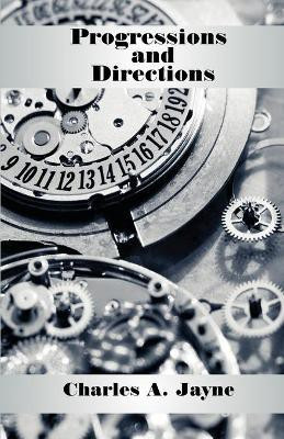 Progressions and Directions(English, Paperback, Jayne Charles A)