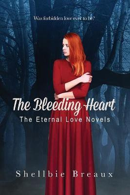 The Bleeding Heart(English, Paperback, Breaux Shellbie)