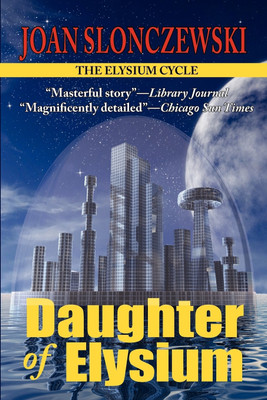 Daughter of Elysium - An Elysium Cycle Novel(English, Paperback / softback, Slonczewski Joan)