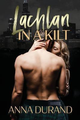 Lachlan in a Kilt(English, Paperback, Durand Anna)