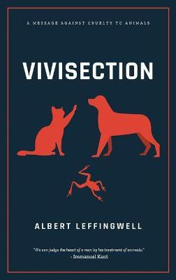 Vivisection(English, Hardcover, Leffingwell Albert)