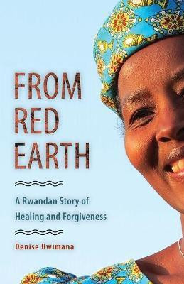 From Red Earth(English, Paperback, Uwimana Denise)