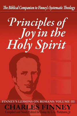 Principles of Joy in the Holy Spirit(English, Paperback, Finney Charles Grandison)