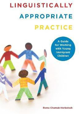Linguistically Appropriate Practice(English, Paperback, Chumak-Horbatsch Roma)