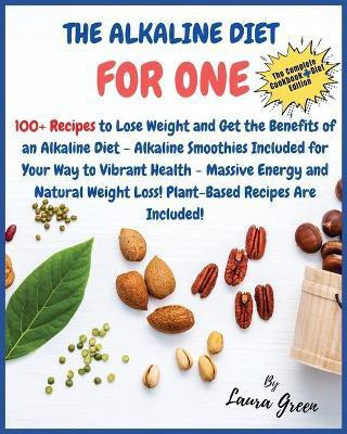 The Alkaline Diet Cookbook for One(English, Paperback, Green Laura)