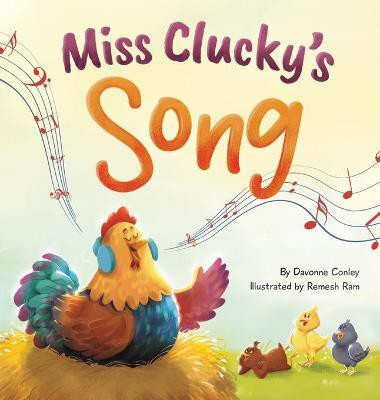 Miss Clucky's Song(English, Hardcover, Conley Davonne)