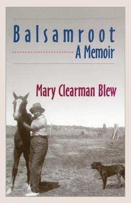 Balsamroot(English, Paperback, Blew Mary Clearman)