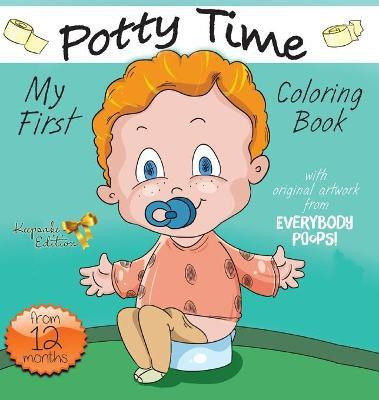 My First Potty Time Coloring Book(English, Hardcover, Avery Justine)