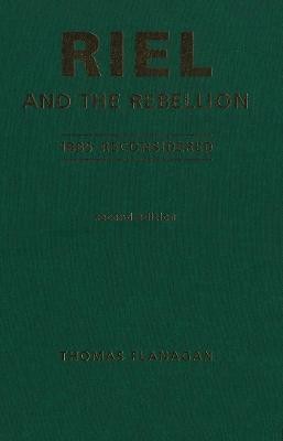 Riel and the Rebellion(English, Electronic book text, Flanagan Thomas)