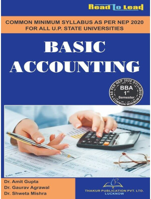 Basic Accounting / BBA- 1 semester (NEP 2020 Common Minimum Syllabus)(Paperback, Dr. Amit Gupta, Dr. Gaurav Agarwal, Dr. Shweta Mishra)