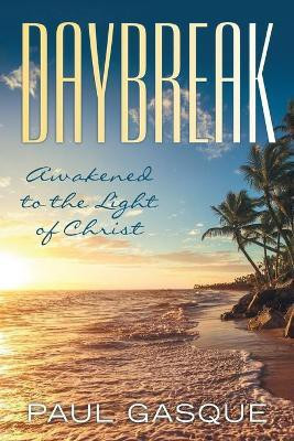 Daybreak(English, Paperback, Gasque Paul)