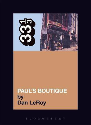 The Beastie Boys' Paul's Boutique(English, Paperback, LeRoy Dan)
