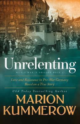 Unrelenting(English, Paperback, Kummerow Marion)