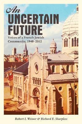 An Uncertain Future(English, Electronic book text, Weiner Robert I.)