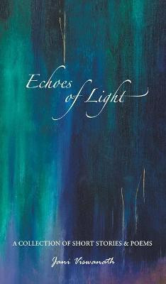 Echoes of Light(English, Hardcover, Viswanath Jani)