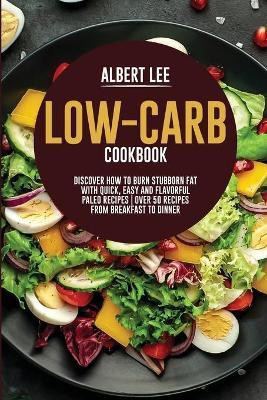 Low-Carb Cookbook(English, Paperback, Lee Albert)