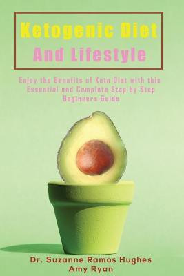 Ketogenic Diet and Lifestyle(English, Paperback, Ramos Hughes Suzanne Dr)