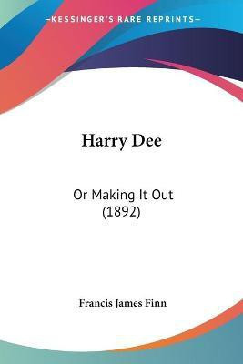 Harry Dee(English, Paperback, Finn Francis James)