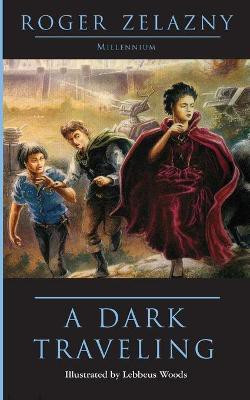 A Dark Traveling(English, Paperback, Zelazny Roger)