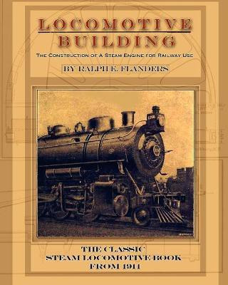 Locomotive Building(English, Paperback, Flanders Ralph E.)