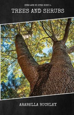 Trees and Shrubs(English, Paperback, Buckley Arabella)