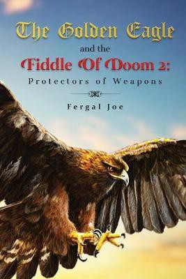 The Golden Eagle and the Fiddle of Doom 2(English, Paperback, Joe Fergal)