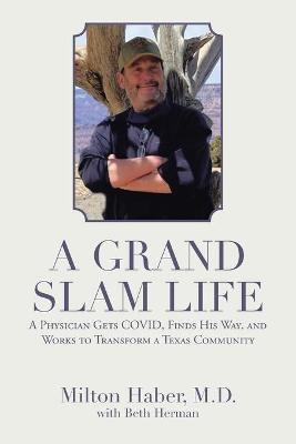 A Grand Slam Life(English, Paperback, Haber Milton M D)