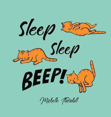 Sleep Sleep Beep(English, Hardcover, Thornhill Michelle)