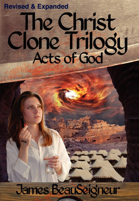 THE CHRIST CLONE TRILOGY - Book Three(English, Hardcover, BeauSeigneur James)