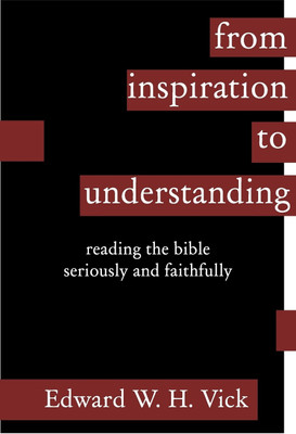 From Inspiration to Understanding(English, Paperback, Vick Edward W. H.)