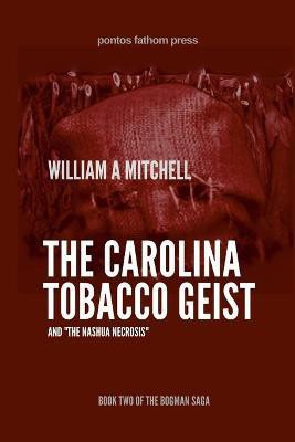 The Carolina Tobacco Geist(English, Paperback, Mitchell William a)