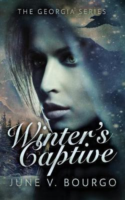 Winter's Captive(English, Paperback, Bourgo June V)